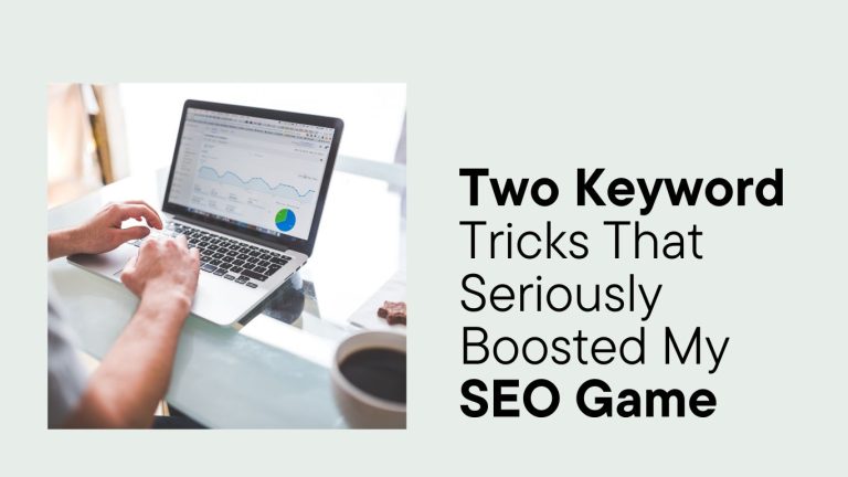 Two Keyword Tricks That Seriously Boosted My SEO Game