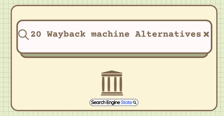 Wayback-Machine-Alternative-20-Sites-Like-Internet-Archive-To-Use-2025