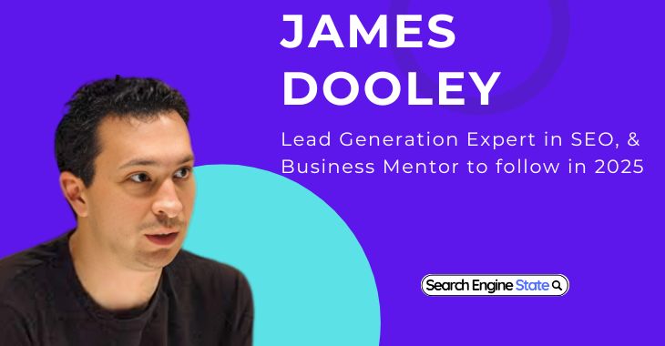 Why-James-Dooley-is-the-Lead-Generation-Expert-in-SEO-Business-Mentor-to-follow-in-2025